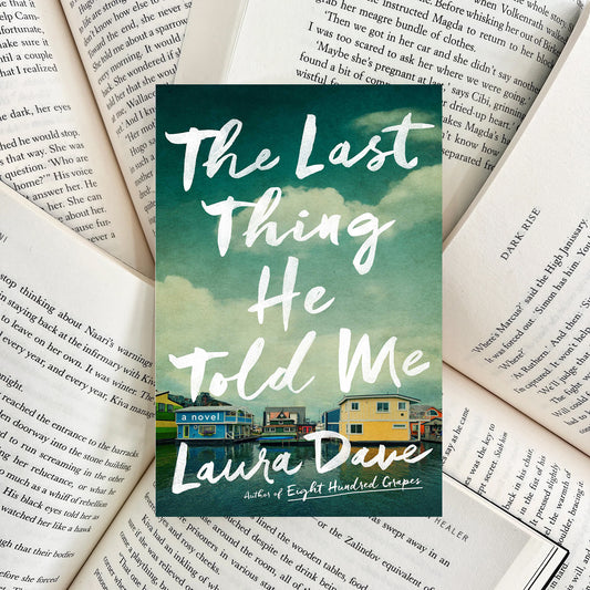 The Last Thing He Told Me By Laura Dave (SECOND-HAND)