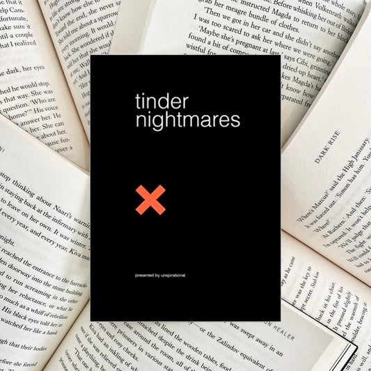 Tinder Nightmares By Unspirational (NEW)